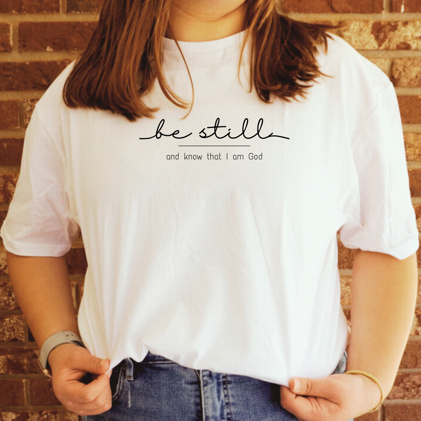 Be Still Shirt