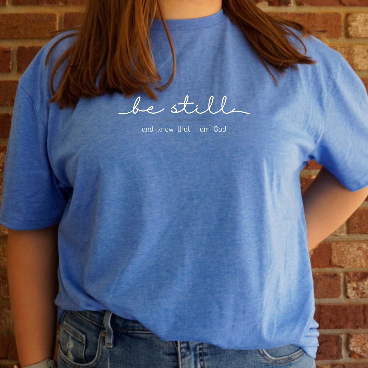 Be Still Shirt