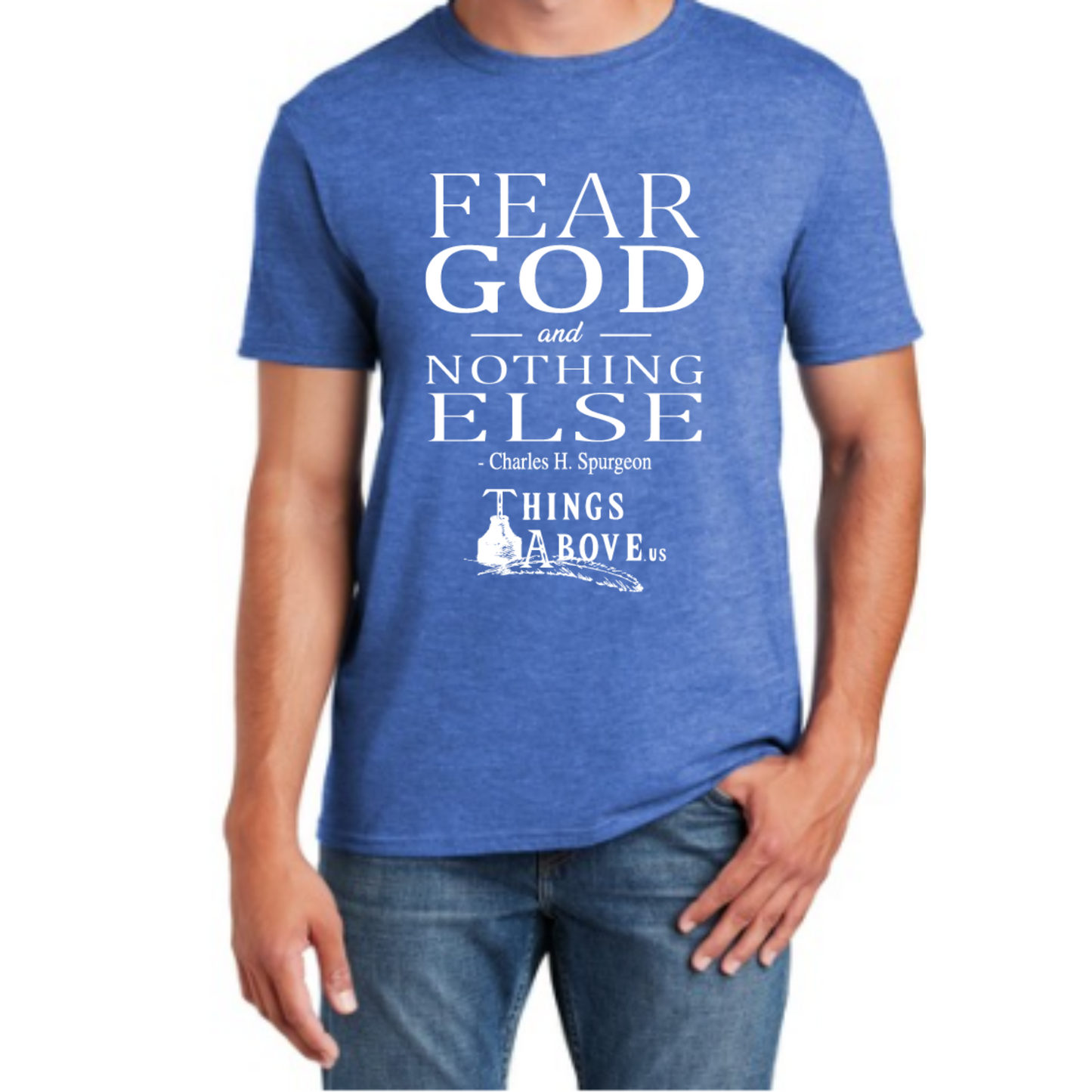 Fear God and Nothing Else Shirt - Things Above Us