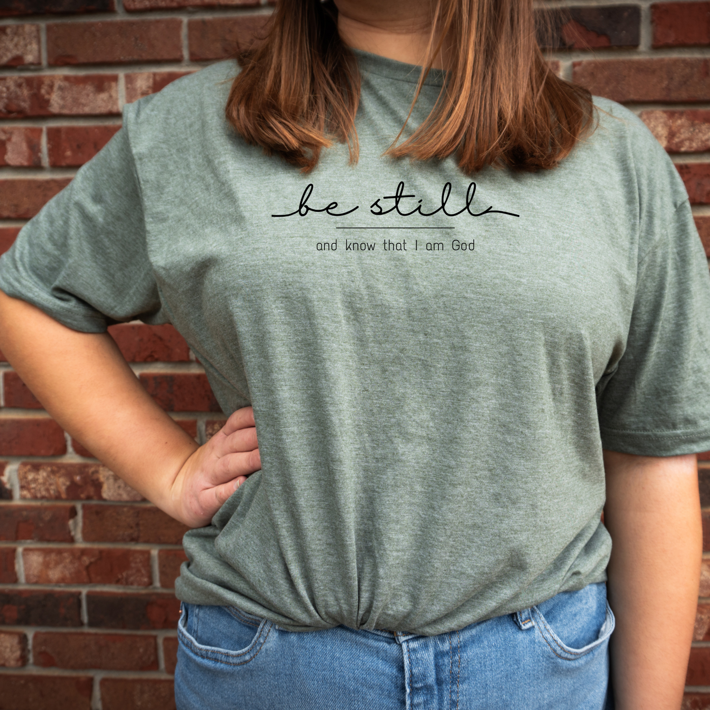 Be Still Shirt