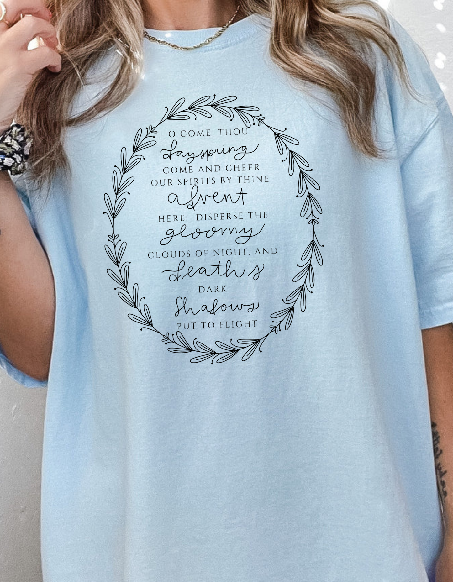 O Come, Thou Dayspring Shirt