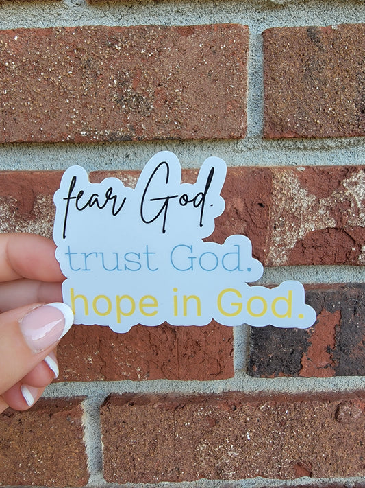 Fear God, Trust God, Hope in God Sticker