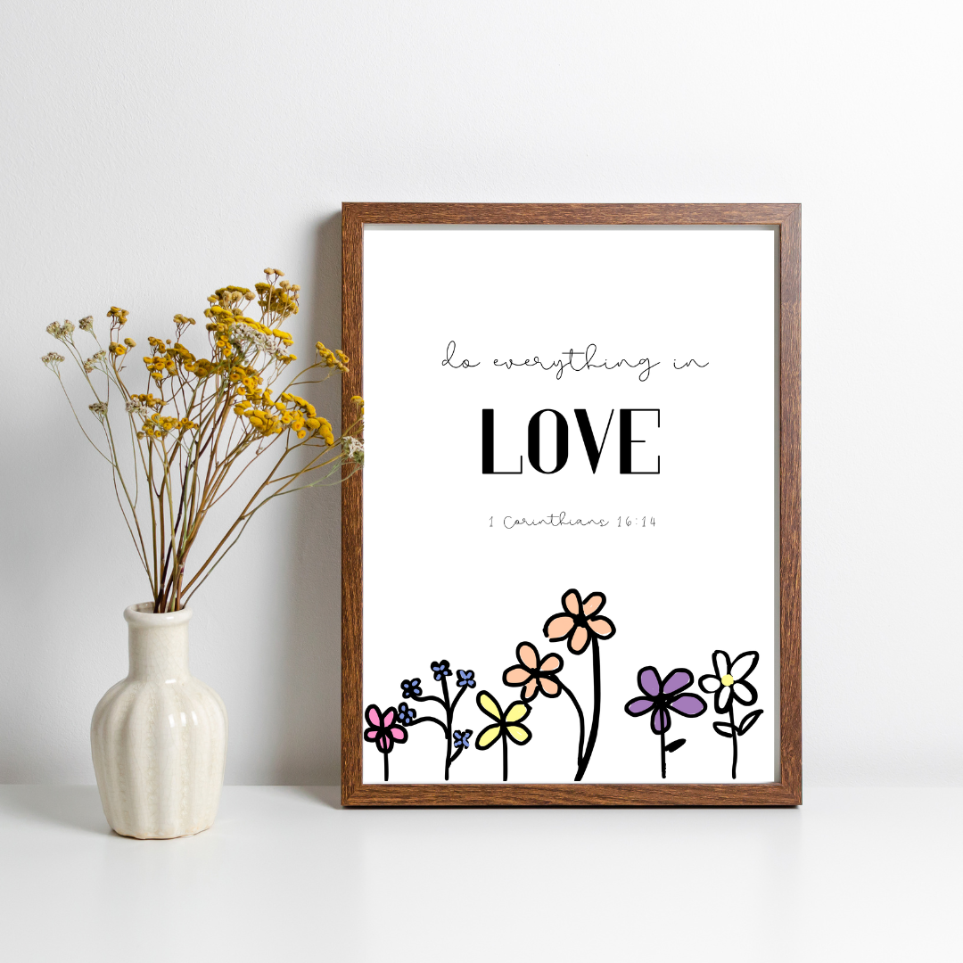 Do Everything in Love Print