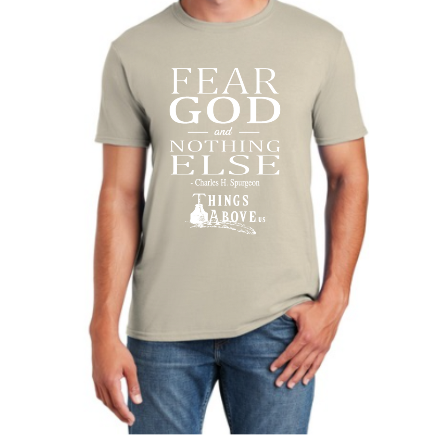 Fear God and Nothing Else Shirt - Things Above Us