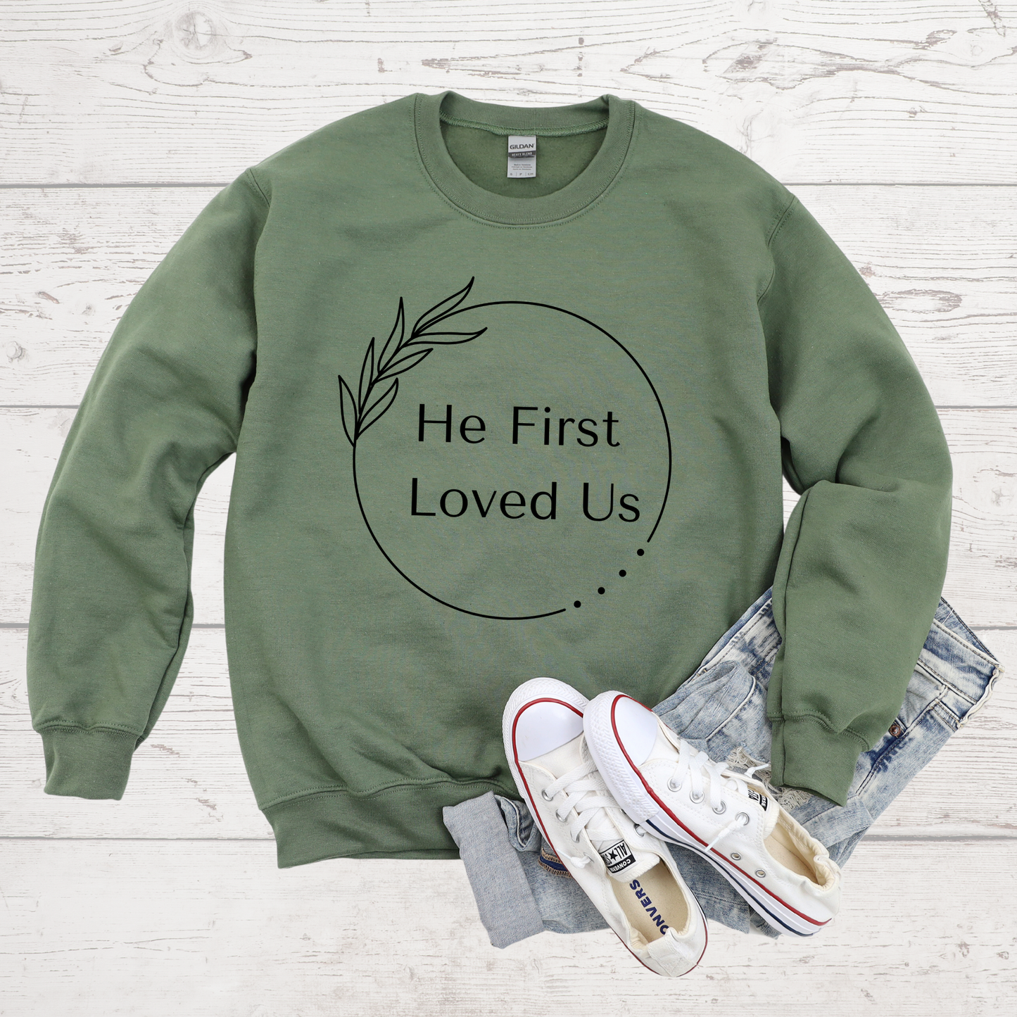 He First Loved Us Sweatshirt