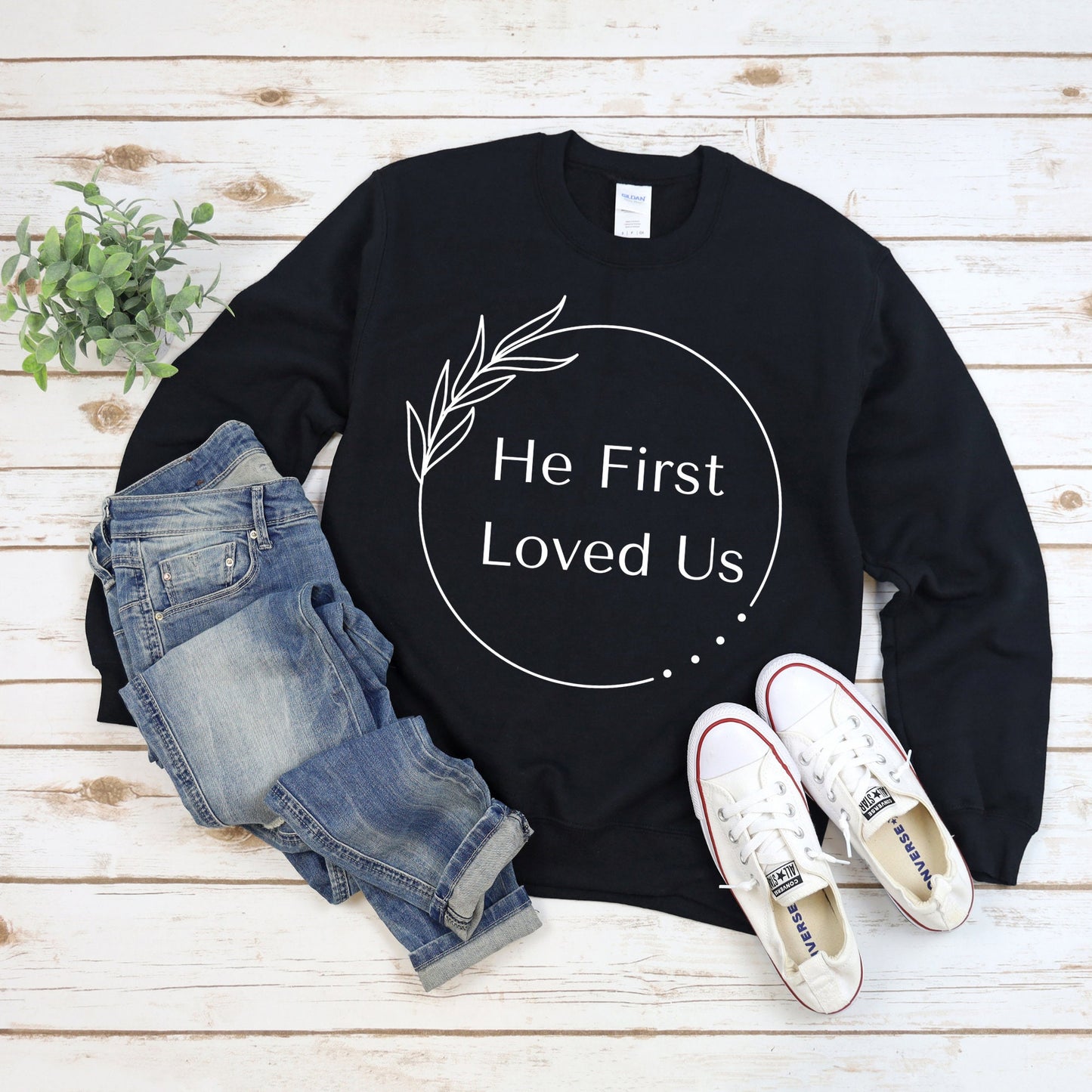 He First Loved Us Sweatshirt